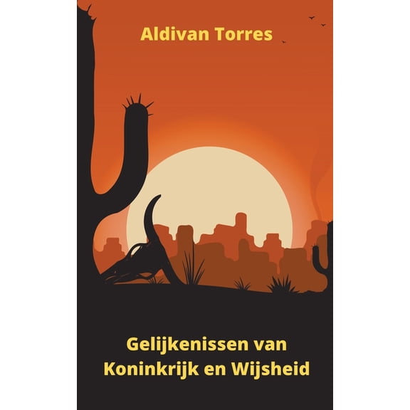 Gelijkenissen van Koninkrijk en Wijsheid (Paperback)