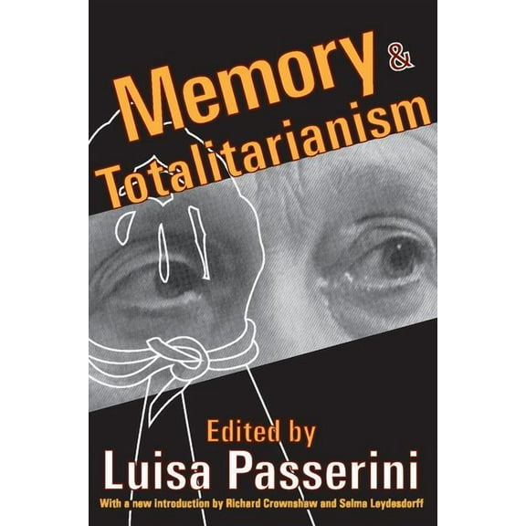 Memory and Narrative Memory and Totalitarianism, (Paperback)
