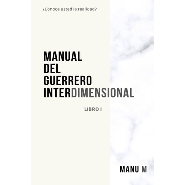 Libro MANUAL DEL GUERRERO INTERDIMENSIONAL, LIBRO 1