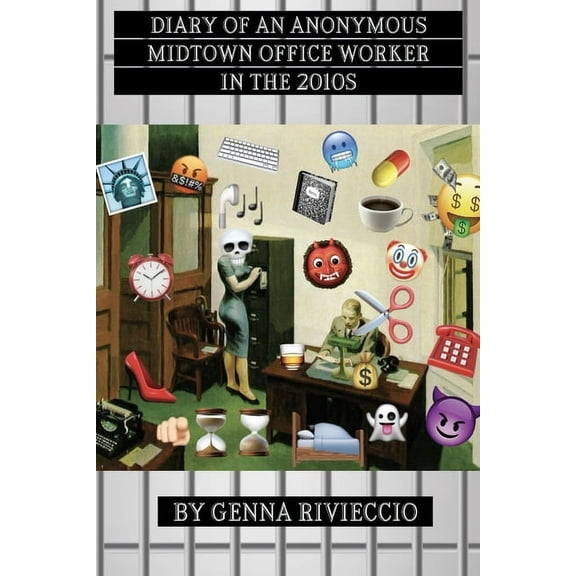 Diary of an Anonymous Midtown Office Worker in the 2010s, (Paperback)