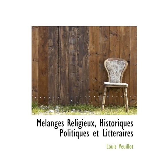 Melanges Religieux, Historiques Politiques Et Litteraires (Hardcover)