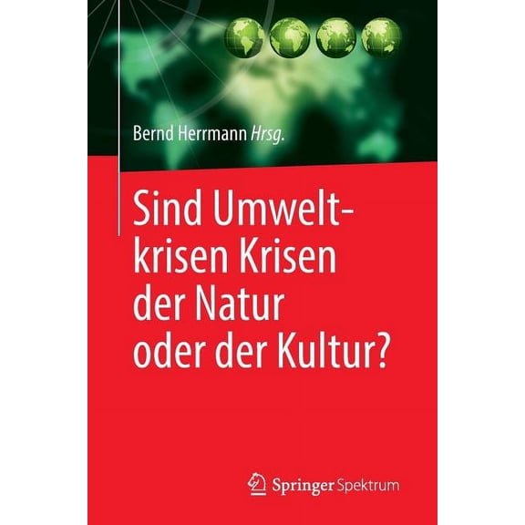 Sind Umweltkrisen Krisen Der Natur Oder Der Kultur?, (Paperback)