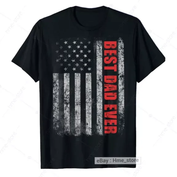 Best Dad Ever T-Shirt For Daddy Papa Father's Day Tee Gift Vintage American Flag