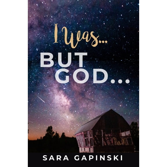 I Was ... But God ..., (Paperback)