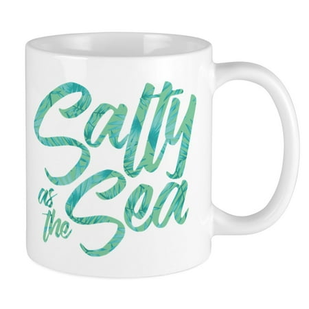 

CafePress - Salty As The Sea Print - Ceramic Coffee Tea Novelty Mug Cup 11 oz