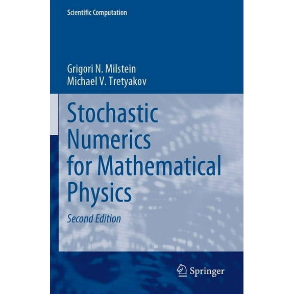 Scientific Computation Stochastic Numerics for Mathematical Physics, (Paperback)