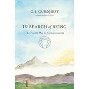 In Search of Being : The Fourth Way to Consciousness (Paperback)