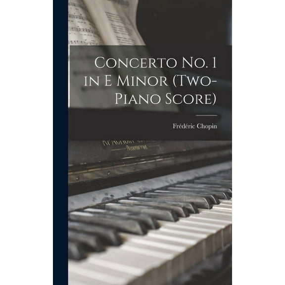 Concerto no. 1 in E Minor (two-piano Score) (Hardcover)