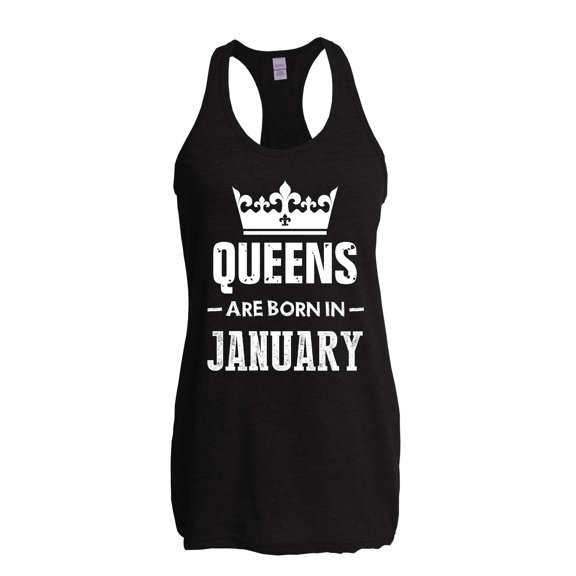 NIB - Women's Racerback Tank Top - Birthday Gift Queens Are Born in January