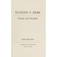 thumbnail image 1 of Pre-Owned Eugene V. Debs: Citizen and Socialist (Paperback) 0252009673 9780252009679, 1 of 1