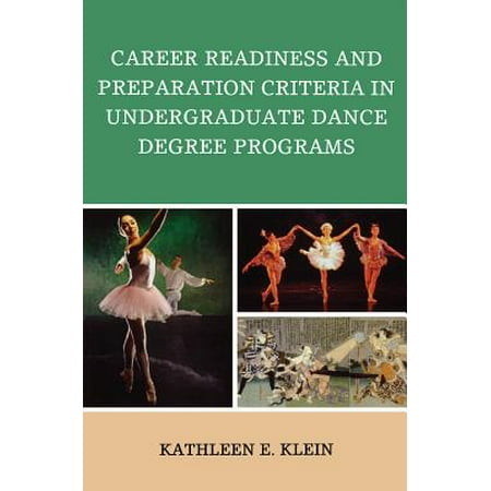 Career Readiness and Preparation Criteria in Undergraduate Dance Degree Programs -