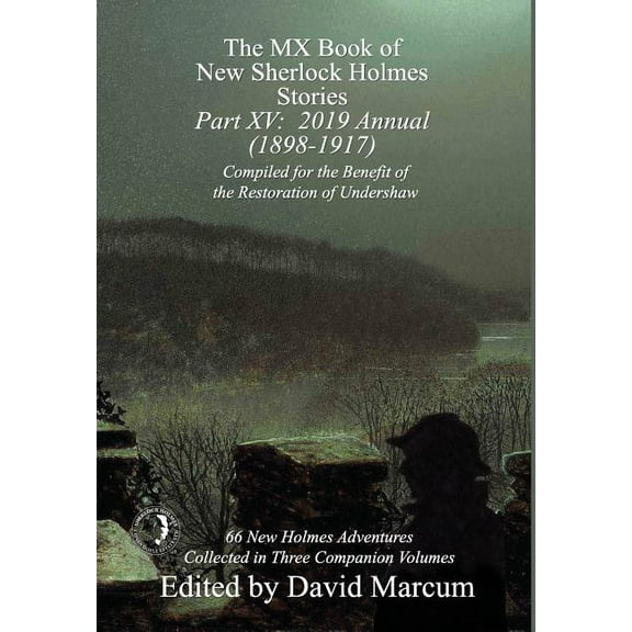 MX Book of New Sherlock Holmes Stories The MX Book of New Sherlock Holmes Stories - Part XV: 2019 Annual (1898-1917), Book 15, (Hardcover)