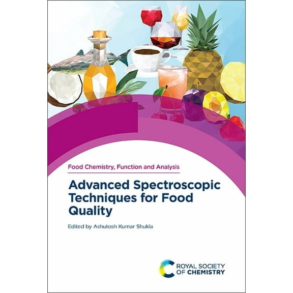 Food Chemistry, Function and Analysis Advanced Spectroscopic Techniques for Food Quality, Book 32, (Hardcover)