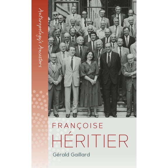 Anthropology's Ancestors Françoise Héritier, Book 3, (Paperback)