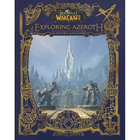 The Eastern Kingdoms (World of Warcraft: Exploring Azeroth, Bk. 1)