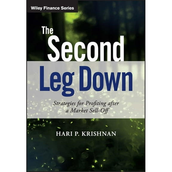 Wiley Finance The Second Leg Down: Strategies for Profiting After a Market Sell-Off, (Hardcover)