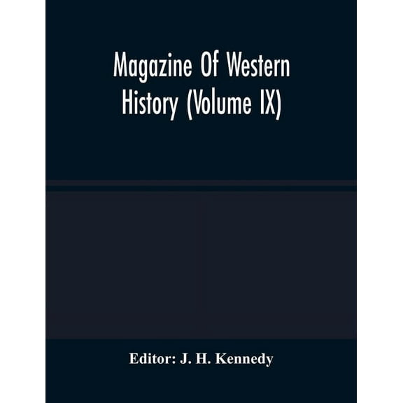 Magazine Of Western History (Volume IX) (Paperback)