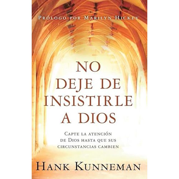 Pre-Owned No deje de insistirle a Dios: Capte la atención de Dios hasta que sus circunstancias cambien/ Don't Leave God Alone: How to Get God's Attention (Paperback)