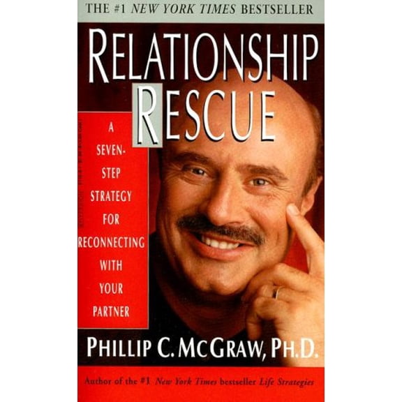 Pre-Owned Relationship Rescue : A Seven-Step Strategy for Reconnecting with Your Partner (Paperback)