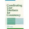 Coordinating User Interfaces for Consistency [Hardcover - Used]
