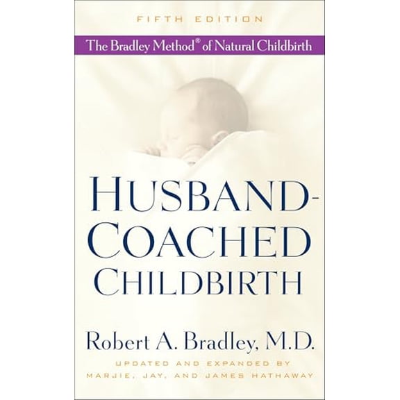 Pre-Owned Husband-Coached Childbirth: The Bradley Method of Natural Childbirth (Paperback) 055338516X 9780553385168