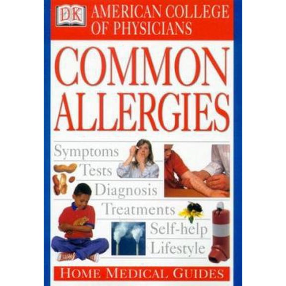 Pre-Owned American College of Physicians Home Medical Guide: Common Allergies (Paperback) 0789441675 9780789441676