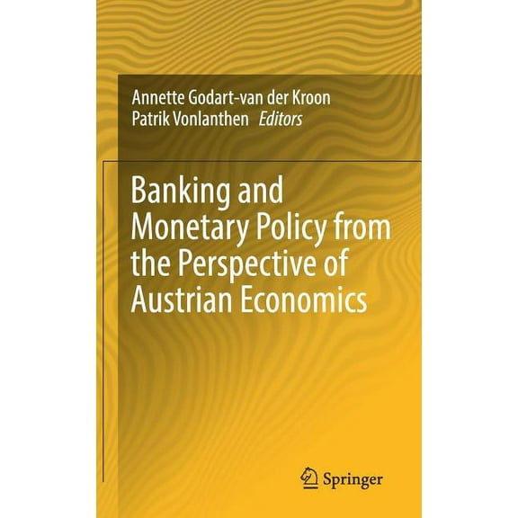 Banking and Monetary Policy from the Perspective of Austrian Economics, (Hardcover)