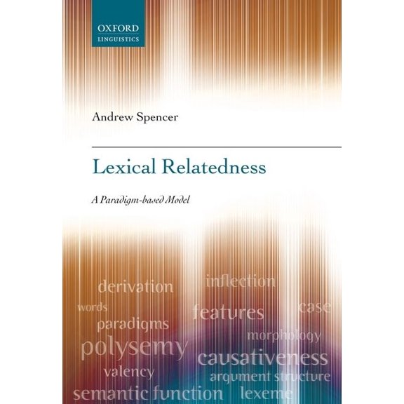 Lexical Relatedness: A Paradigm-Based Model, (Hardcover)