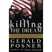 Killing the Dream : James Earl Ray and the Assassination of Martin Luther King, Jr. [Hardcover - Used]