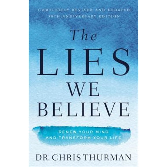 Pre-Owned Lies We Believe: Renew Your Mind and Transform Your Life Paperback