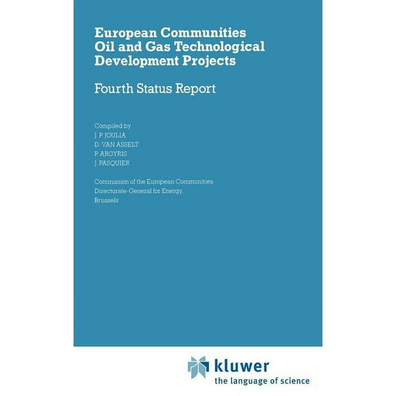 European Communities Oil and Gas Technological Development Projects: Fourth Status Report, (Hardcover)