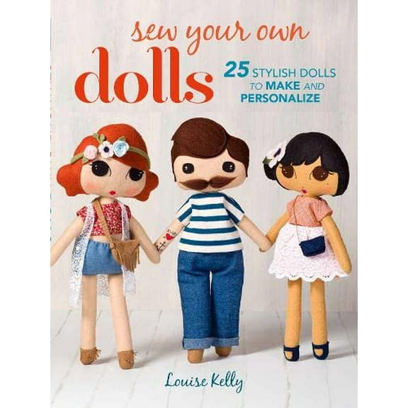 Pre-Owned Sew Your Own Dolls: 25 stylish dolls to make and personalize Paperback