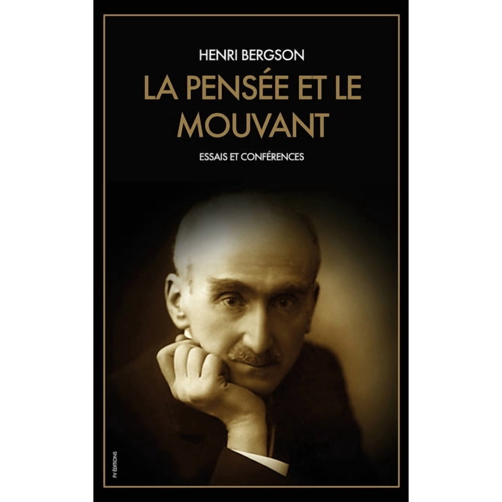 La Pens&Atilde;&copy;e et le Mouvant: Essais et Conf&Atilde;&copy;rences (1903-1923) (Hardcover)