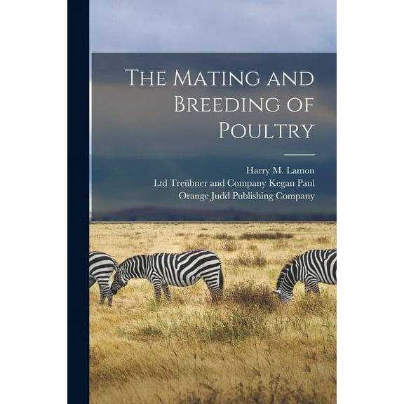 The Mating and Breeding of Poultry (Paperback)