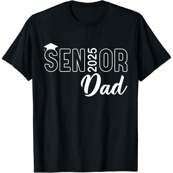 Proud Senior Dad 2025 Senior 2025 Dad Class Of 2025 Father Funny Creative Graphic T-Shirt