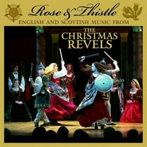 The Revels - Rose and Thistle: English and Scottish Music From The Christmas Revels - Music & Performance - CD