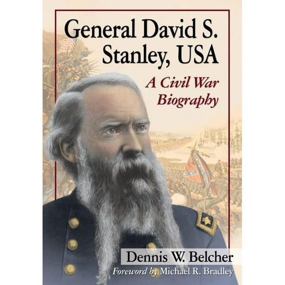 General David S. Stanley, USA: A Civil War Biography, (Paperback)