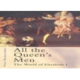 thumbnail image 1 of Pre-Owned All the Queen's Men: The World of Elizabeth I (Hardcover) 0312232519 9780312232511, 1 of 1