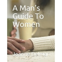 A Man's Guide To Women (Paperback)