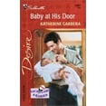 thumbnail image 1 of Pre-Owned Baby at His Door (Bachelors and Babies, Book 5) (Silhouette Desire, No 1367) (Unknown) 0373763670 9780373763672, 1 of 1