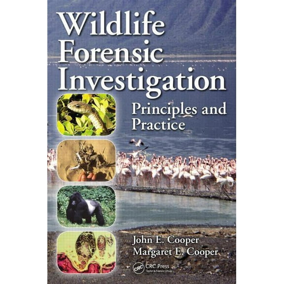 Wildlife Forensic Investigation: Principles and Practice, (Hardcover)