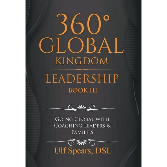 360' Global Kingdom Leadership: Book Iii, (Hardcover)