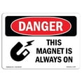thumbnail image 1 of SignMission OS-DS-A-1824-L-1705 18 x 24 in. OSHA Danger Sign - This Magnet is Always On, 1 of 1