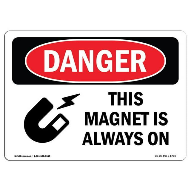 SignMission OS-DS-A-1824-L-1705 18 x 24 in. OSHA Danger Sign - This Magnet is Always On