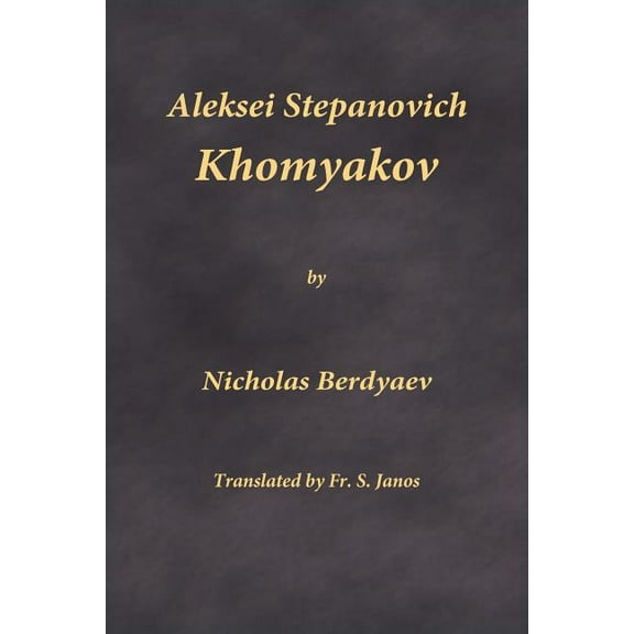 Aleksei Stepanovich Khomyakov, (Paperback)