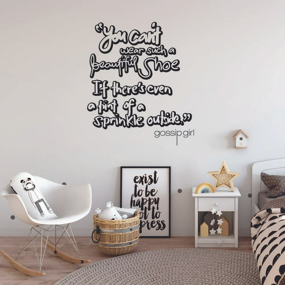 Gossip Girl Blair Waldorf Quote You Cant Wear Such A Beautiful Shoe If Ther's Even A Hint Of A Sprinkle Outside Vinyl Sticker Wall Art Home Room Bedroom Sticker Decal Decoration Size (40x40 inch)