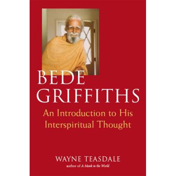 Pre-Owned Bede Griffiths: An Introduction to His Spiritual Thought (Paperback) 1893361772 9781893361775