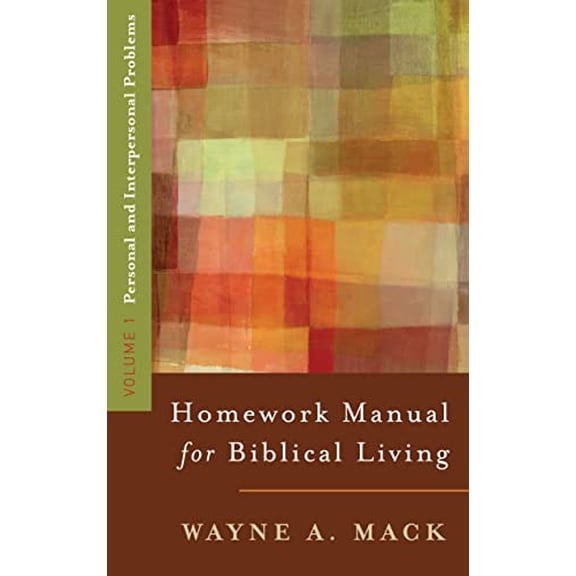 Pre-Owned Homework Manual for Biblical Living: Vol. 1, Personal and Interpersonal Problems (Paperback) 0875523560 9780875523569