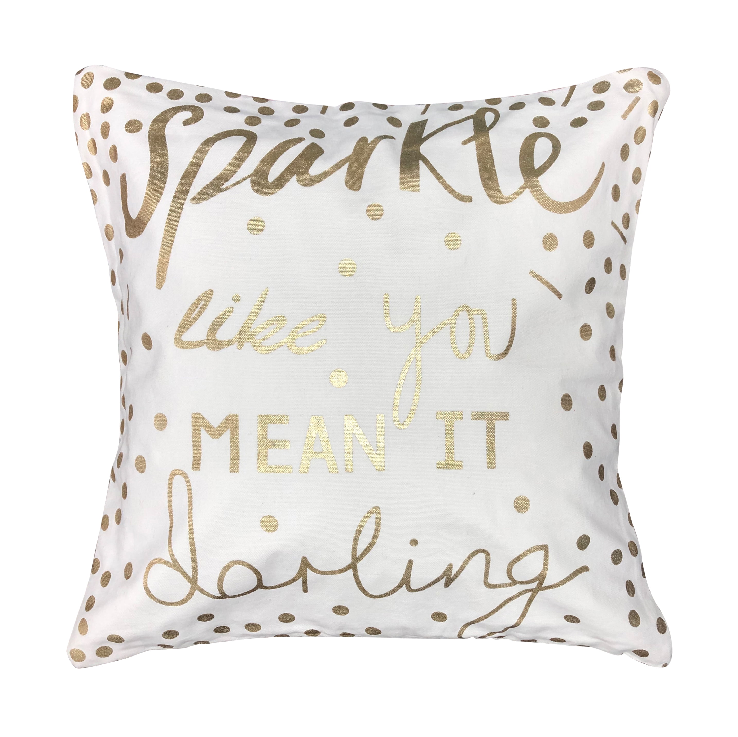 Sparkle like you mean it Throw Pillow 18x18 Adult