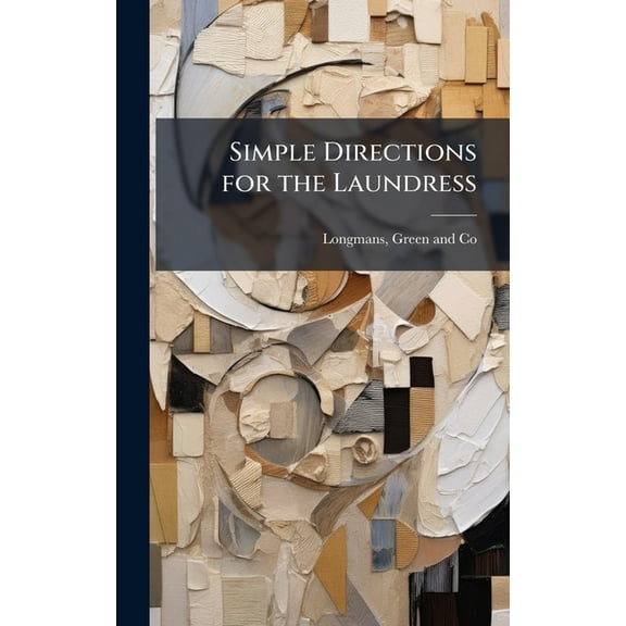 Simple Directions for the Laundress, (Hardcover)